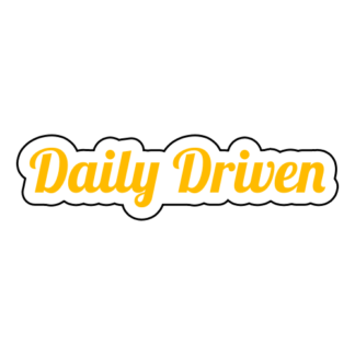 Daily Driven Sticker (Yellow)